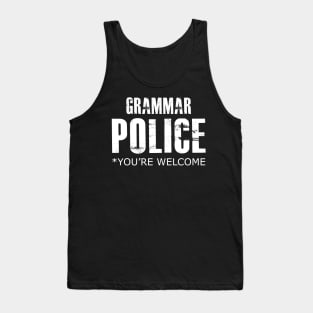 Grammar Police You're Welcome Tank Top